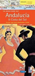 The Rough Guide map, Andalucía & Costa del Sol : rip-proof waterproof plastic map 1:650,000/1:150,000