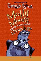 Molly Moon's hypnotic time travel adventure