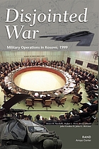 Disjointed war : military operations in Kosovo, 1999
