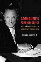 Adenauer's foreign office : West German diplomacy in the shadow of the Third Reich