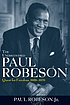 The undiscovered Paul Robeson : an artist's journey, 1898-1939
