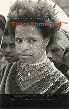 Times enmeshed : gender, space, and history among the Duna of Papua New Guinea