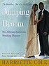Jumping the broom : the African-American wedding... de Harriette Cole
