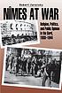 Nîmes at war : religion, politics and public... door Robert Zaretsky