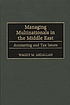 Managing multinationals in the Middle East : accounting... von Wagdy M Abdallah