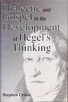 Dialectic and gospel in the development of Hegel's thinking