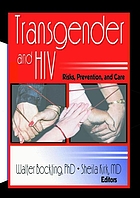 Transgender and HIV : risks, prevention, and care