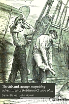 The life and strange surprising adventures of Robinson Crusoe of York, mariner