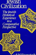 Jewish civilization : the Jewish historical experience in a comparative perspective