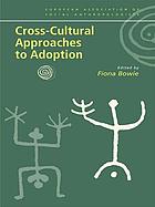 Cross-cultural approaches to adoption