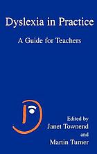 Dyslexia in practice : a guide for teachers