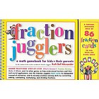 Fraction jugglers : a math gamebook for kids + their parents