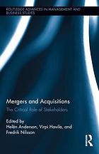 Mergers and acquisitions : the critical role of stakeholders