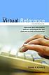 The virtual reference handbook : interview and... 著者： Diane K Kovacs