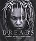 Dreads : sacred rites of the natural hair revolution 著者：  Francesco Mastalia 