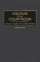 Aquinas in the courtroom : lawyers, judges, and judicial conduct
