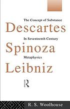 Descartes, Spinoza, Leibniz : the concept of substance in seventeenth-century metaphysics