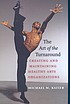 The art of the turnaround : creating and maintaining... 著者：  Michael M Kaiser 