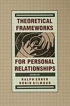 Theoretical frameworks for personal relationships