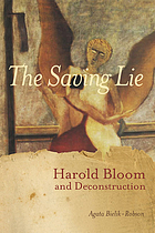 The saving lie : Harold Bloom and deconstruction