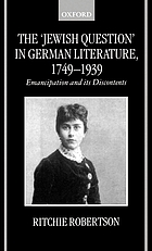 The 'Jewish question' in German literature, 1749-1939 : emancipation and its discontents