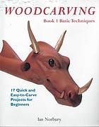 Woodcarving. Book 1, Basic techniques