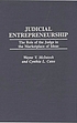 Judicial entrepreneurship : the role of the judge... 著者： Wayne V McIntosh