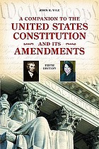 A companion to the United States Constitution and its amendments