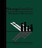 Stepfamilies : who benefits? who does not?