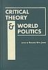 Critical theory and world politics