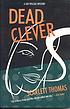 Dead clever : a novel de Scarlett Thomas
