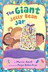 The giant jelly bean jar by  Marcie Aboff 