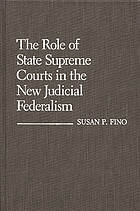 The role of state supreme courts in the new judicial federalism