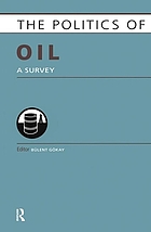 Politics of oil : a survey