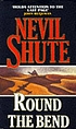 Round the bend de Nevil Shute