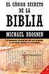 El código secreto de la biblia by  Michael Drosnin 
