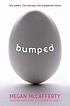 Bumped by  Megan McCafferty 