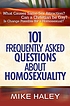 101 frequently asked questions about homosexuality by  Mike Haley 