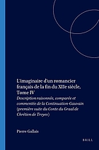 L'imaginaire d'un romancier français de la fin du XIIe siècle : description raisonnée, comparée et commentée de la Continuation-Gauvain. T. 4.