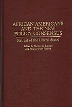 African Americans and the new policy consensus : retreat of the liberal state?