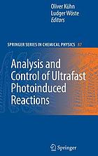 Analysis and control of ultrafast photoinduced reactions