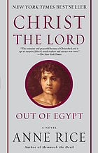 Christ the Lord : out of Egypt : a novel