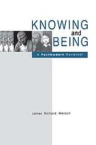 Knowing and being : a postmodern reversal