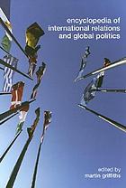 Encyclopedia of international relations and global politics