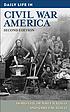 Daily life in Civil War America por Dorothy Denneen Volo