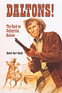 Daltons! : the raid on Coffeyville, Kansas by  Robert B Smith 