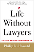 Life without lawyers : liberating Americans from... by  Philip K Howard 