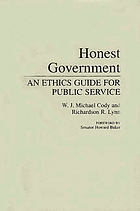 Honest government : an ethics guide for public service