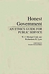 Honest government : an ethics guide for public service