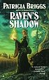 Raven's shadow 著者： Patricia Briggs